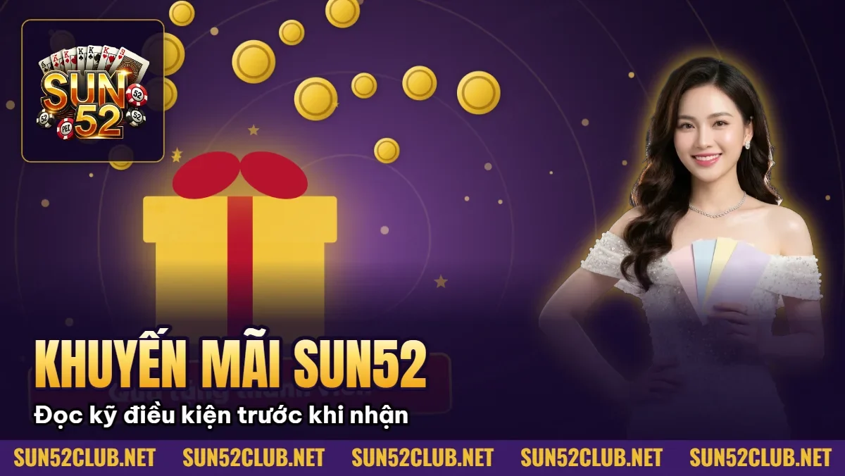 Chương Trình VIP Sun52: Cấp Bậc Và Quyền Lợi Cần Biết 1 Hình minh họa bài viết: Chương Trình Vip Sun52: Cấp Bậc & Đặc Quyền Của Hội Viên Xịn